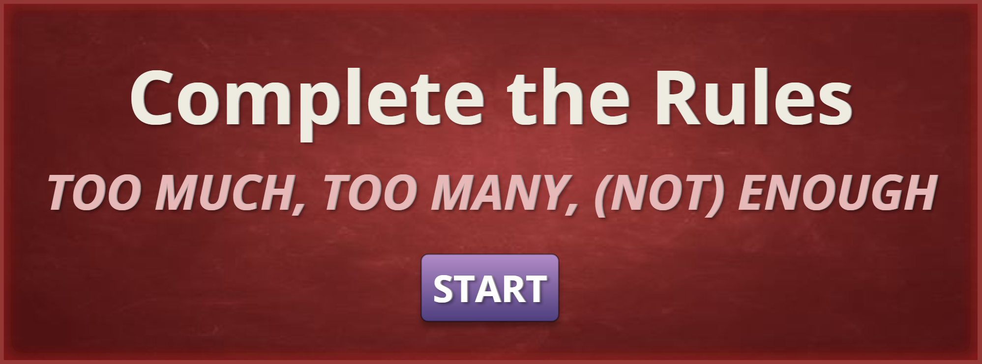 Complete the Rules, Too much, too many, (not) enough Interactive